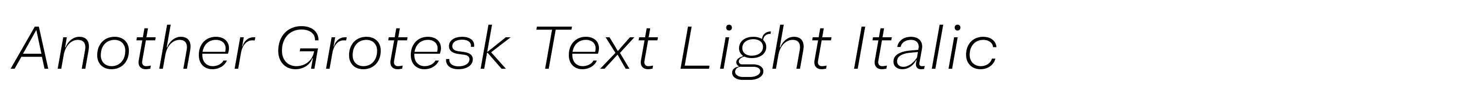 Another Grotesk Text Light Italic
